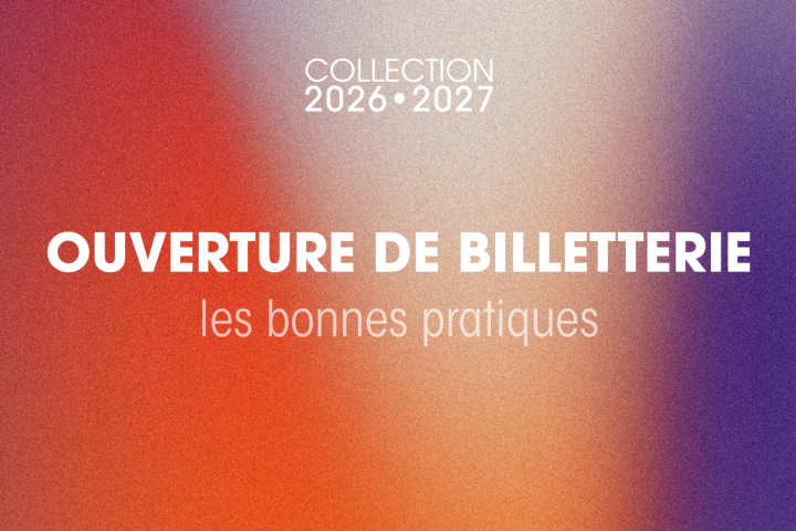 BILLETTERIE • INFOS PRATIQUES • 2026-2027