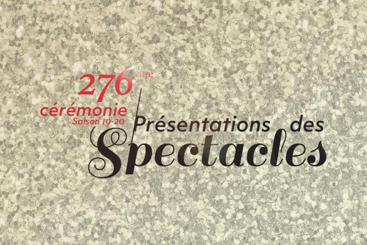 276ème Cérémonie de Présentations des Spectacles